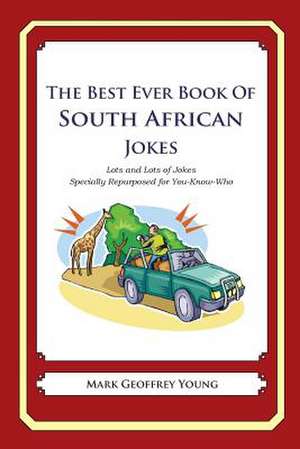 The Best Ever Book of South African Jokes de Mark Geoffrey Young