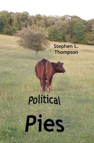 Political Pies de Stephen L. Thompson