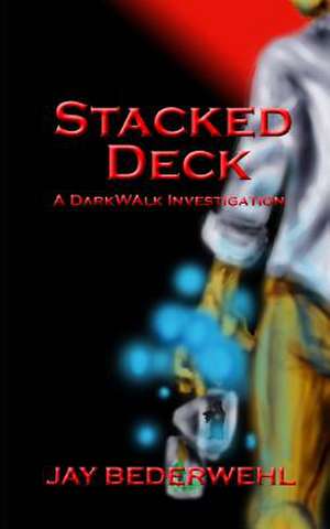 Stacked Deck de Jay Bederwehl