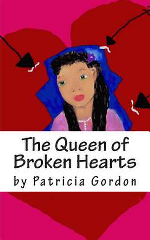 The Queen of Broken Hearts de Patricia Gordon