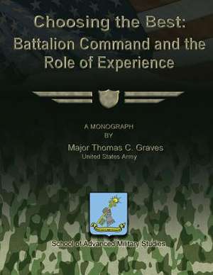 Choosing the Best de Us Army Major Thomas C. Graves