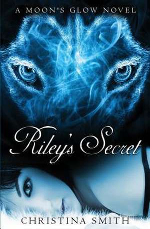 Riley's Secret de Christina Smith