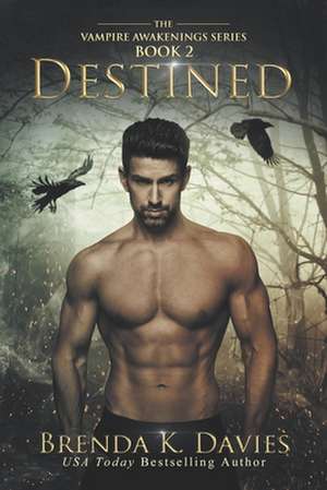 Destined (Vampire Awakenings 2) de Brenda K. Davies