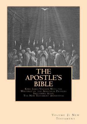 The Apostle's Bible de Derek A. Shaver