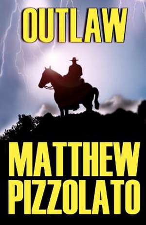 Outlaw de Matthew Pizzolato