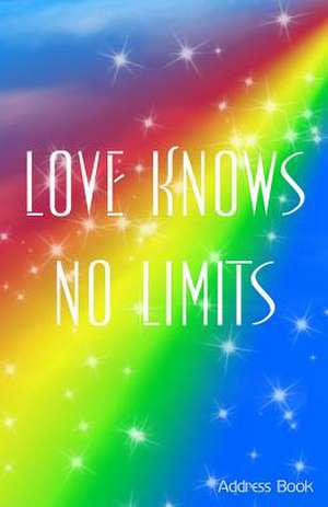 Love Knows No Limits Address Book de Trikk Media