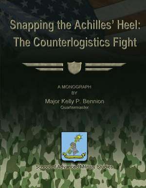 Snapping the Achilles' Heel de Major Kelly P. Bennion