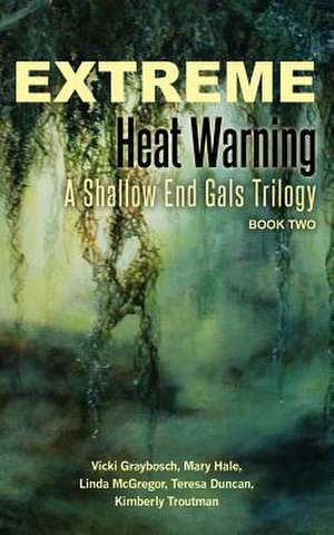 Extreme Heat Warning de Vicki Graybosch