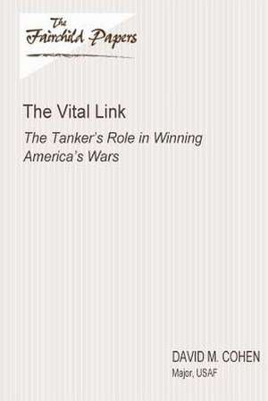 The Vital Link de Major Usaf David M. Cohen