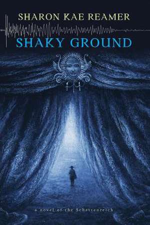 Shaky Ground de Sharon Kae Reamer