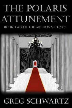 The Polaris Attunement de Greg Schwartz