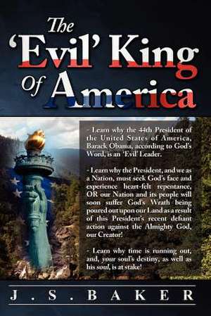 The 'Evil' King of America de J. S. Baker