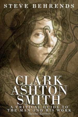 Clark Ashton Smith de Steve Behrends