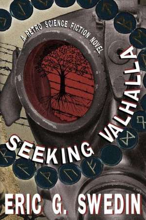 Seeking Valhalla de Eric G. Swedin