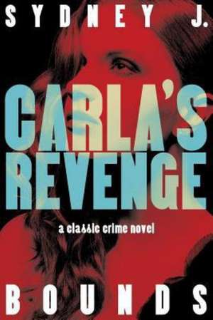 Carla's Revenge de Sydney J. Bounds