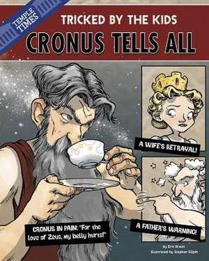 Cronus the Titan Tells All: Tricked by the Kids de Eric Braun