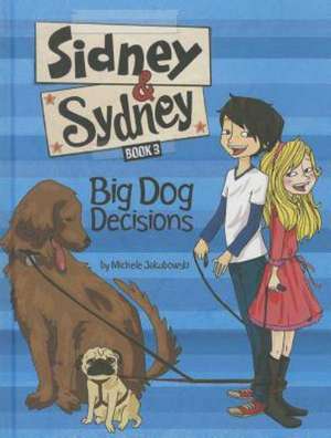Big Dog Decisions de Michele Jakubowski