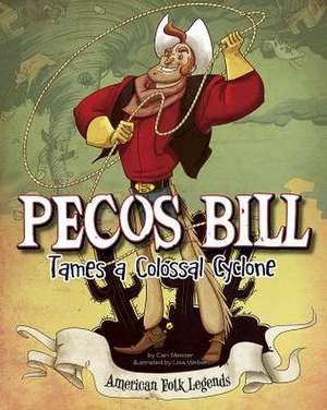 Pecos Bill Tames a Colossal Cyclone de Eric Braun