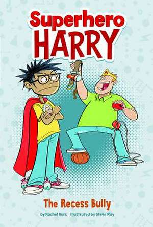 The Recess Bully de Rachel Ruiz