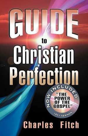 Guide to Christian Perfection de Charles Fitch