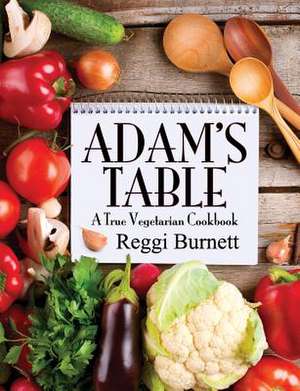 Adam's Table de Reggi Burnett