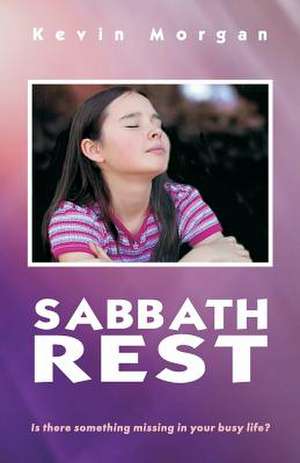 Sabbath Rest de Kevin Morgan