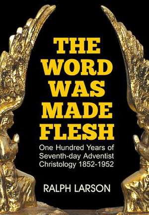 The Word Was Made Flesh de Ralph Larson