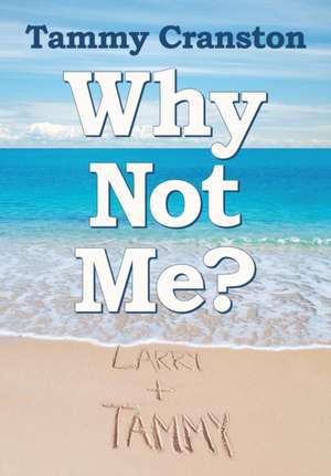 Why Not Me? de Tammy Cranston