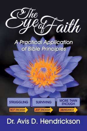 The Eye of Faith de Avis D. Hendrickson