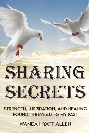 Sharing Secrets de Wanda Allen