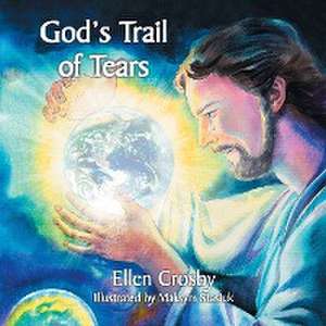 God's Trail of Tears de Ellen Crosby