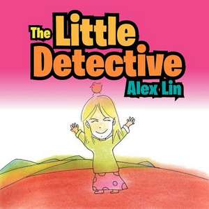 The Little Detective de Alex Lin