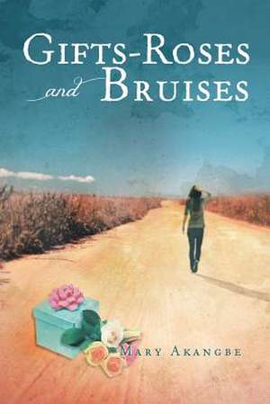 Gifts - Roses and Bruises de Mary Akangbe