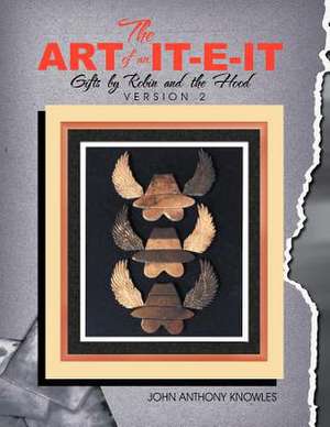 The Art of an It-E-It Volume # 2 de John A. Knowles