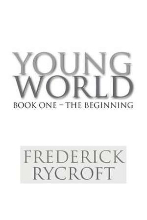 Young World de Frederick Rycroft