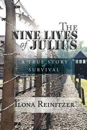 The Nine Lives of Julius de Ilona Reinitzer