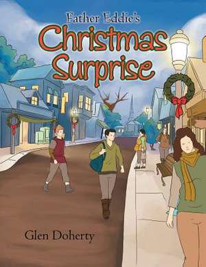 Father Eddie's Christmas Surprise de Glen Doherty