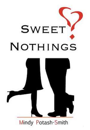 Potash-Smith, M: Sweet Nothings