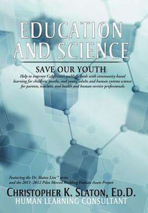 Education and Science de Christopher K. Ed D. Slaton