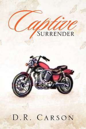 Captive Surrender de D. R. Carson