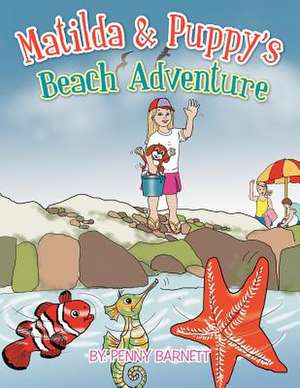 Matilda & Puppy's Beach Adventure de Penny Barnett