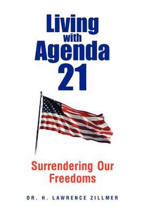 Living with Agenda 21 de H. Lawrence Zillmer