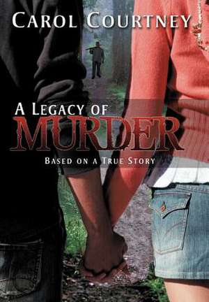 A Legacy of Murder de Carol Courtney