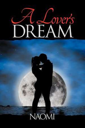 A Lover's Dream de Naomi