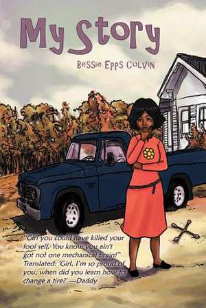 My Story de Bessie Epps Colvin