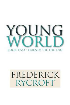 Young World de Frederick Rycroft