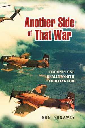 Another Side of That War de Don Dunaway