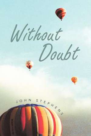 Without Doubt de John Stephens