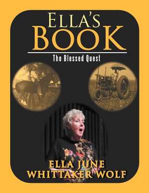 Ella's Book de Ella June Whittaker Wolf