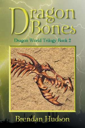 Dragon Bones de Brendan Hudson